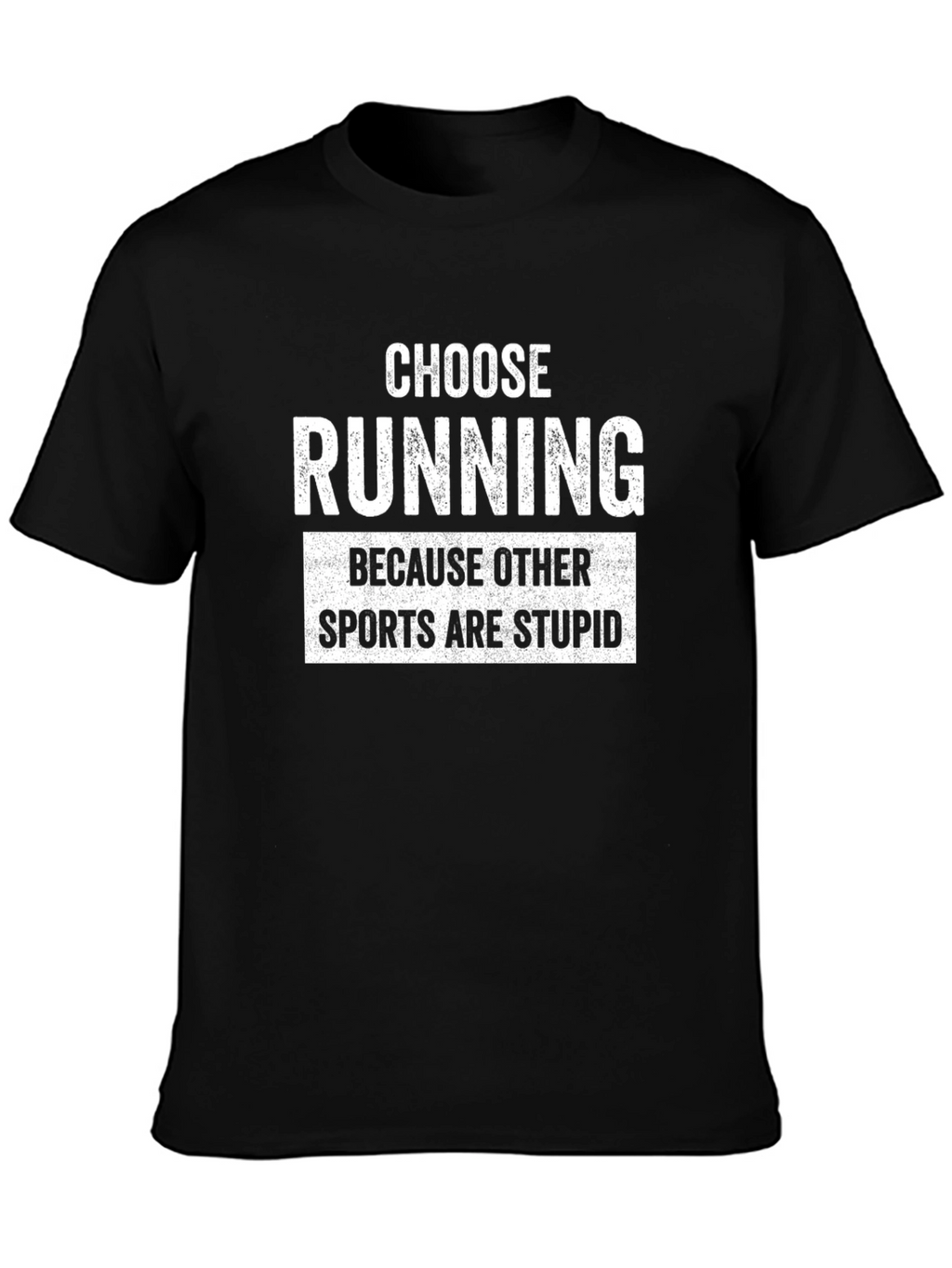 Choose Running T-Shirt - Funny Sports Tee