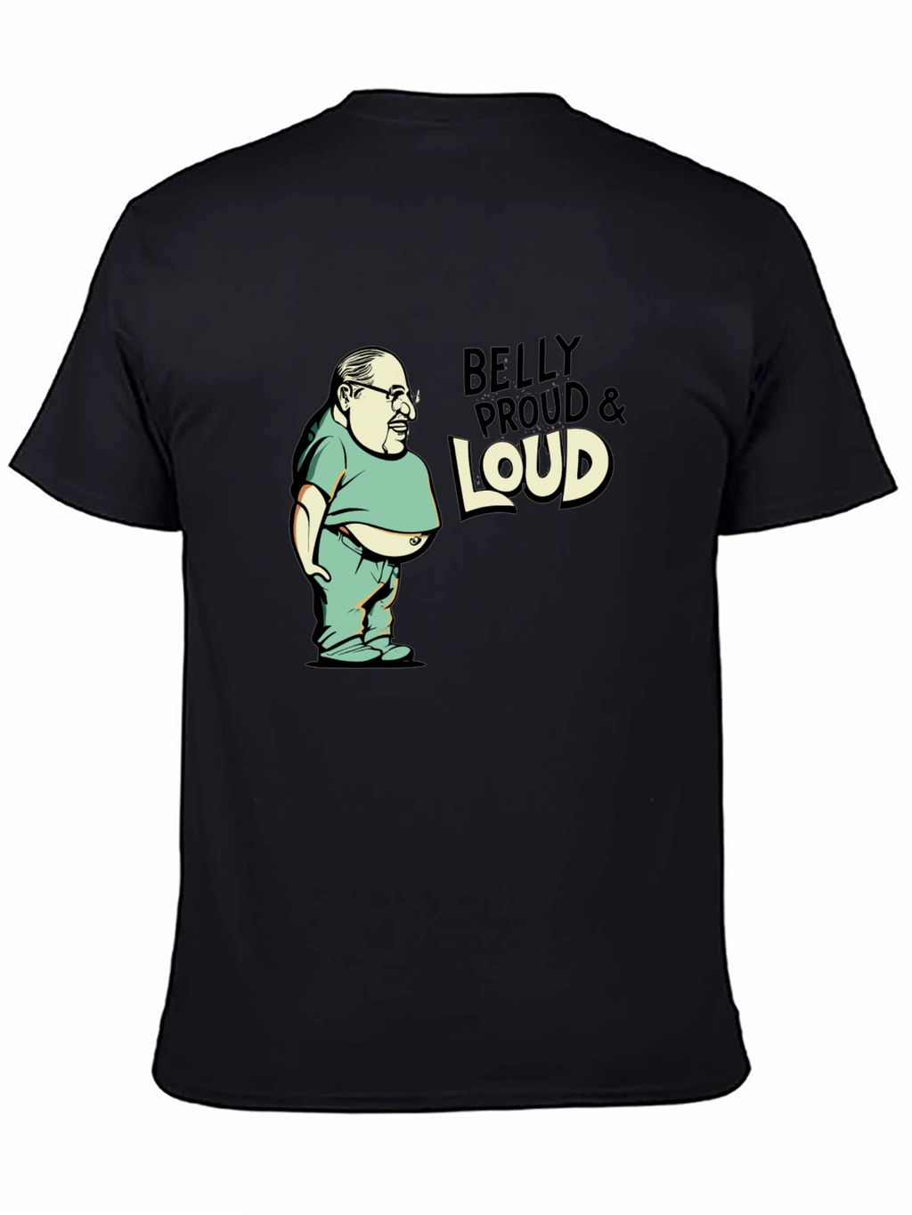 Belly Proud & Loud Black T-Shirt
