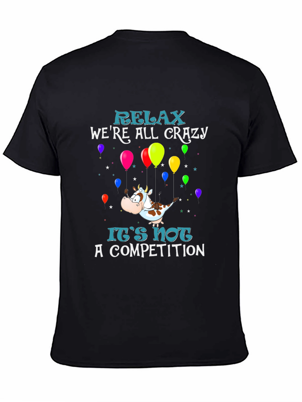 Relax Were All Crazy Graphic Tee