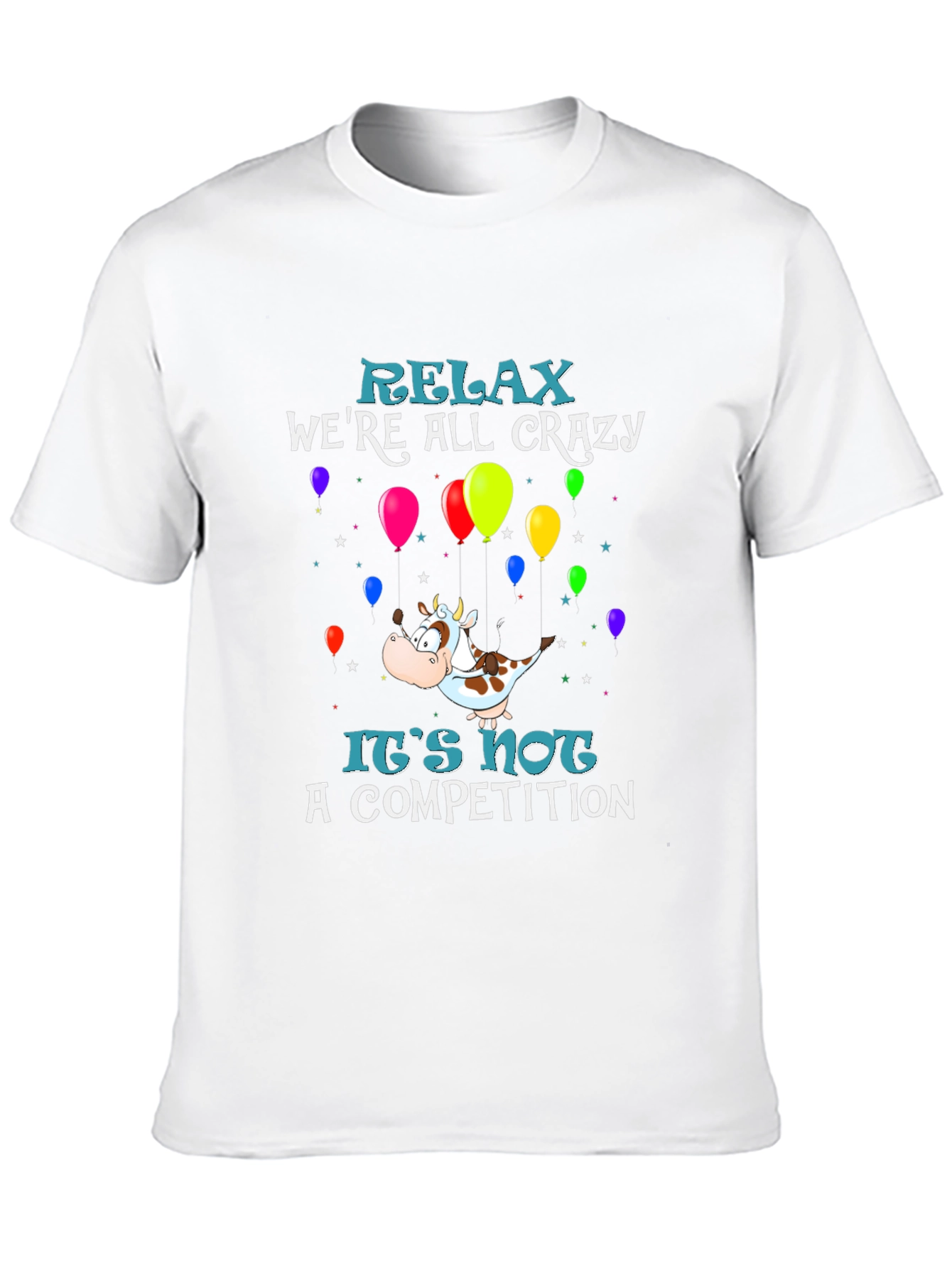 Relax Were All Crazy Graphic Tee