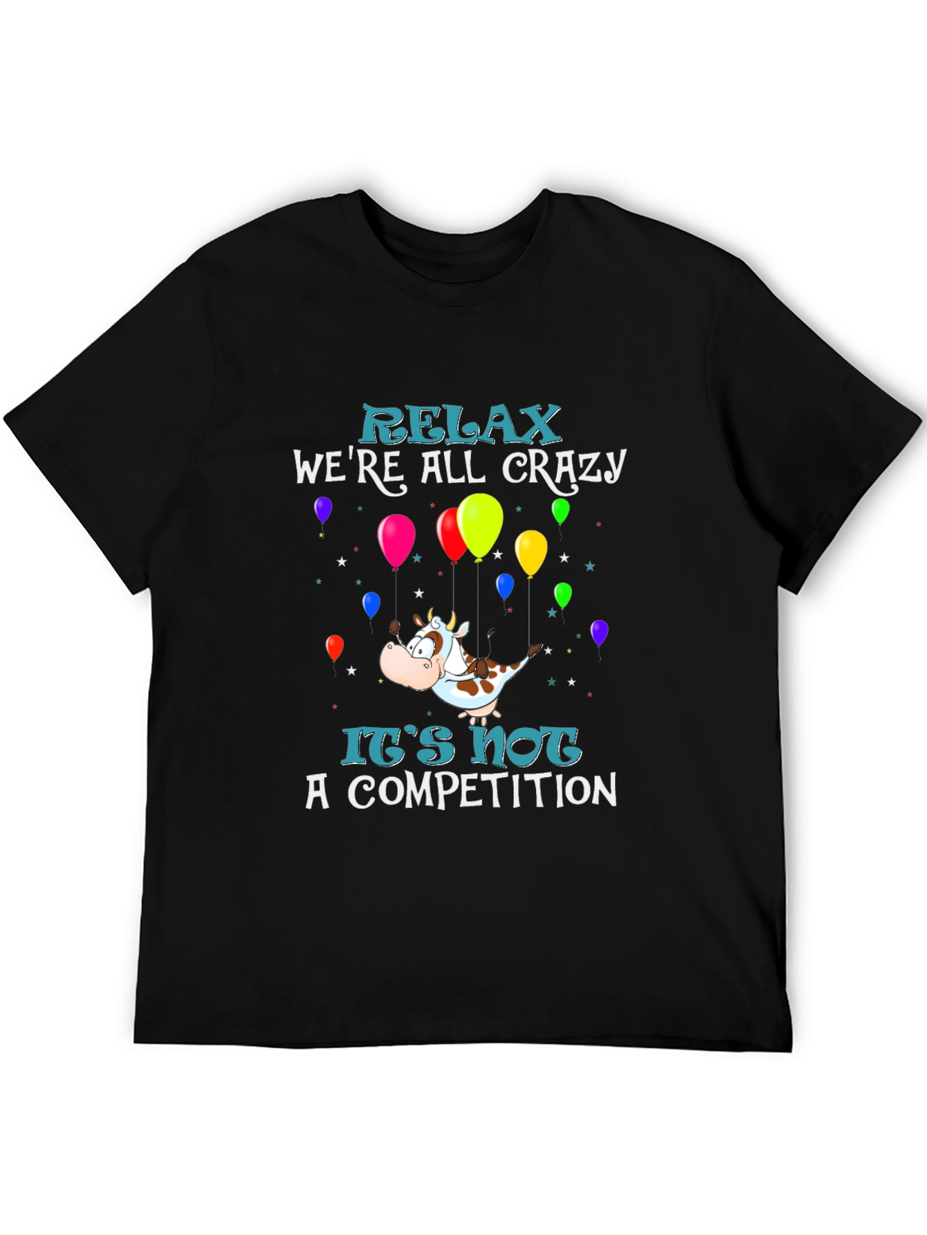 Relax Were All Crazy Graphic Tee