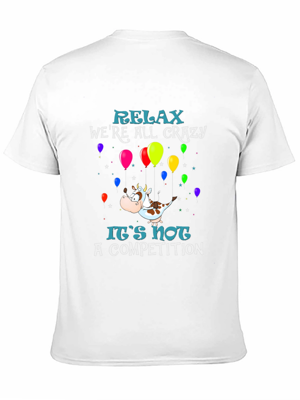 Relax Were All Crazy Graphic Tee