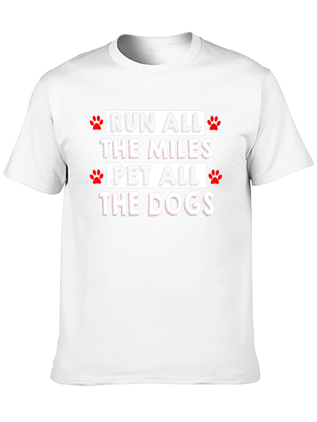 Run All the Miles Pet All the Dogs T-Shirt