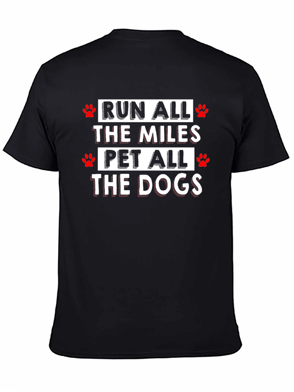 Run All the Miles Pet All the Dogs T-Shirt