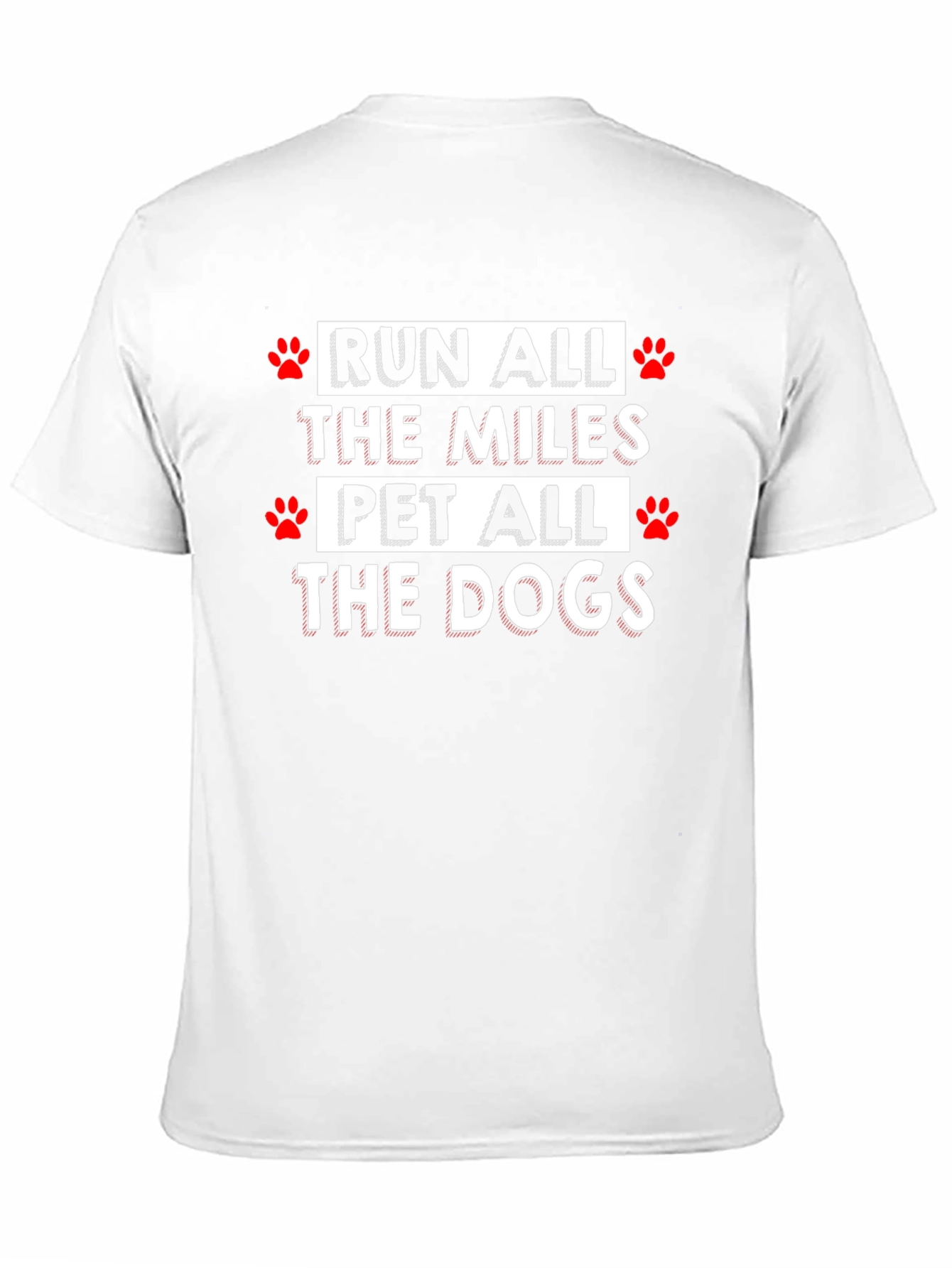 Run All the Miles Pet All the Dogs T-Shirt