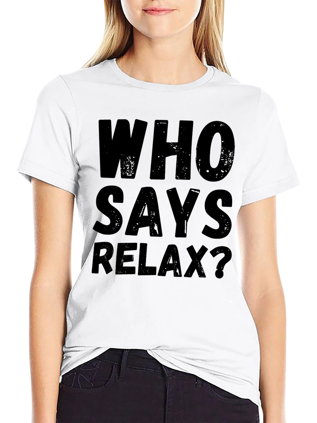Who Says Relax? Graphic Tee - Black Casual T-Shirt