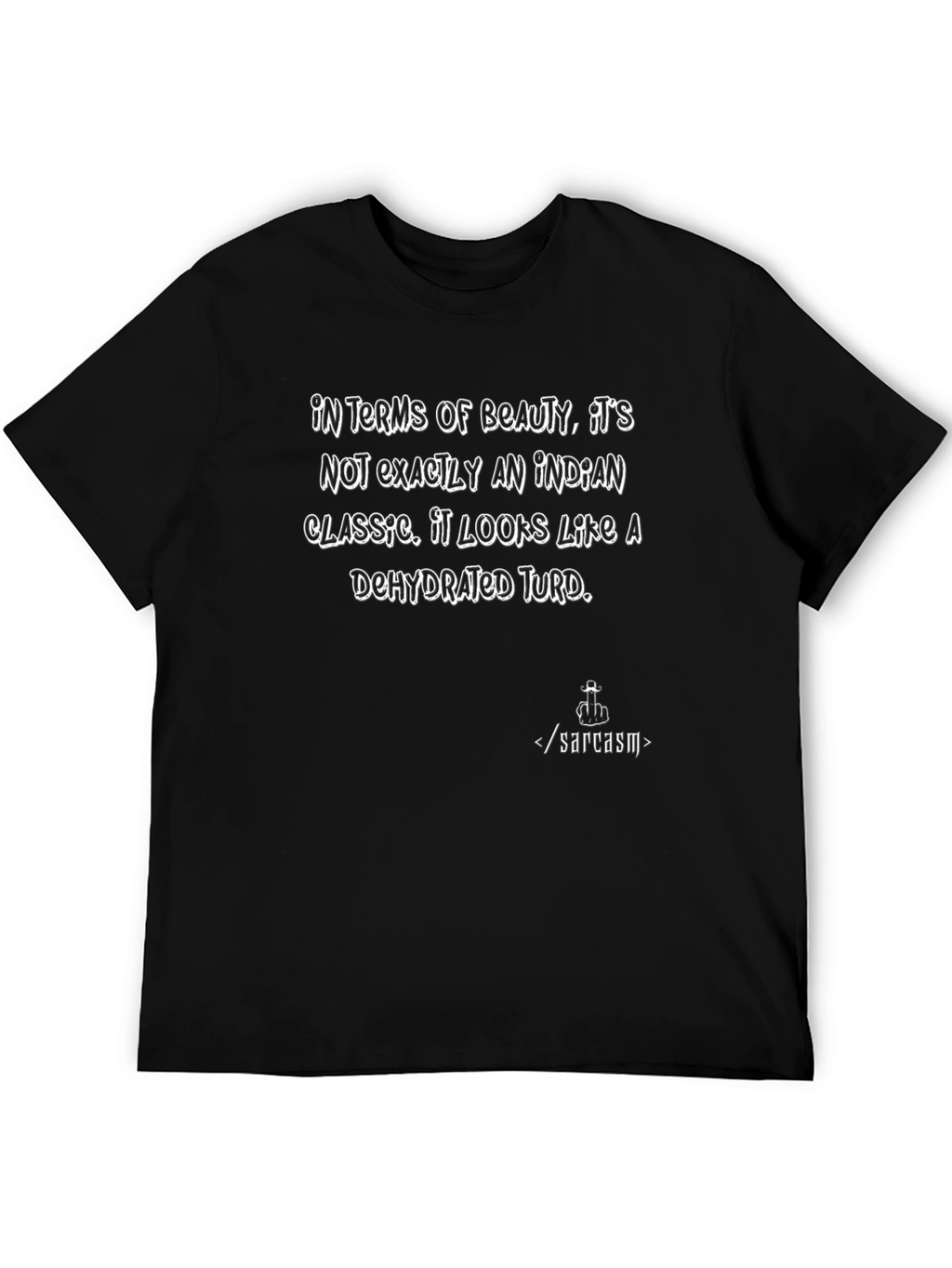 Sarcastic Humor T-Shirt - Dehydrated Turd Graphic Tee