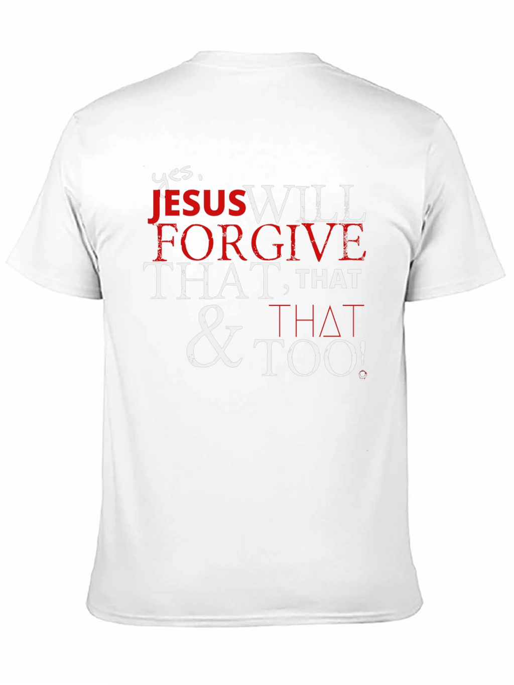 Forgive That T-Shirt