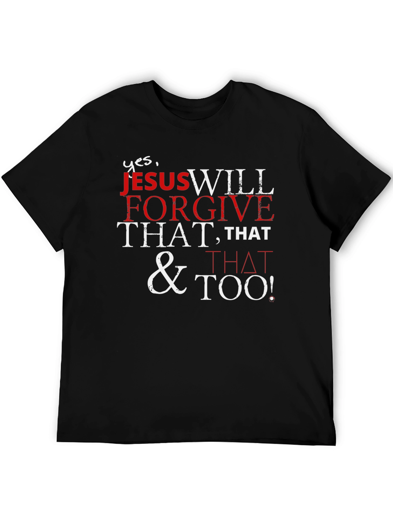 Forgive That T-Shirt