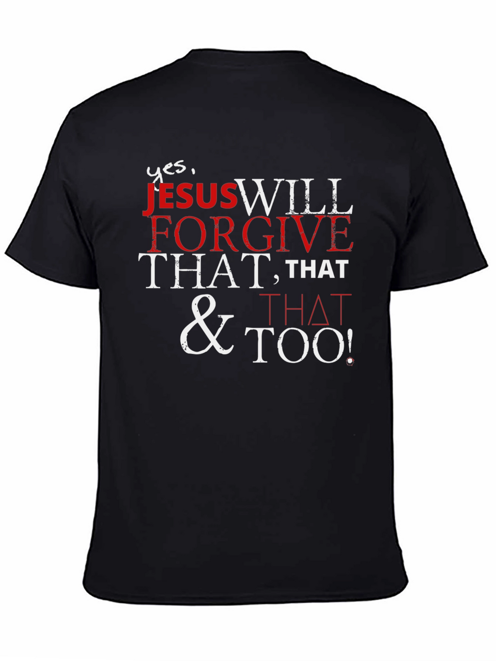 Forgive That T-Shirt