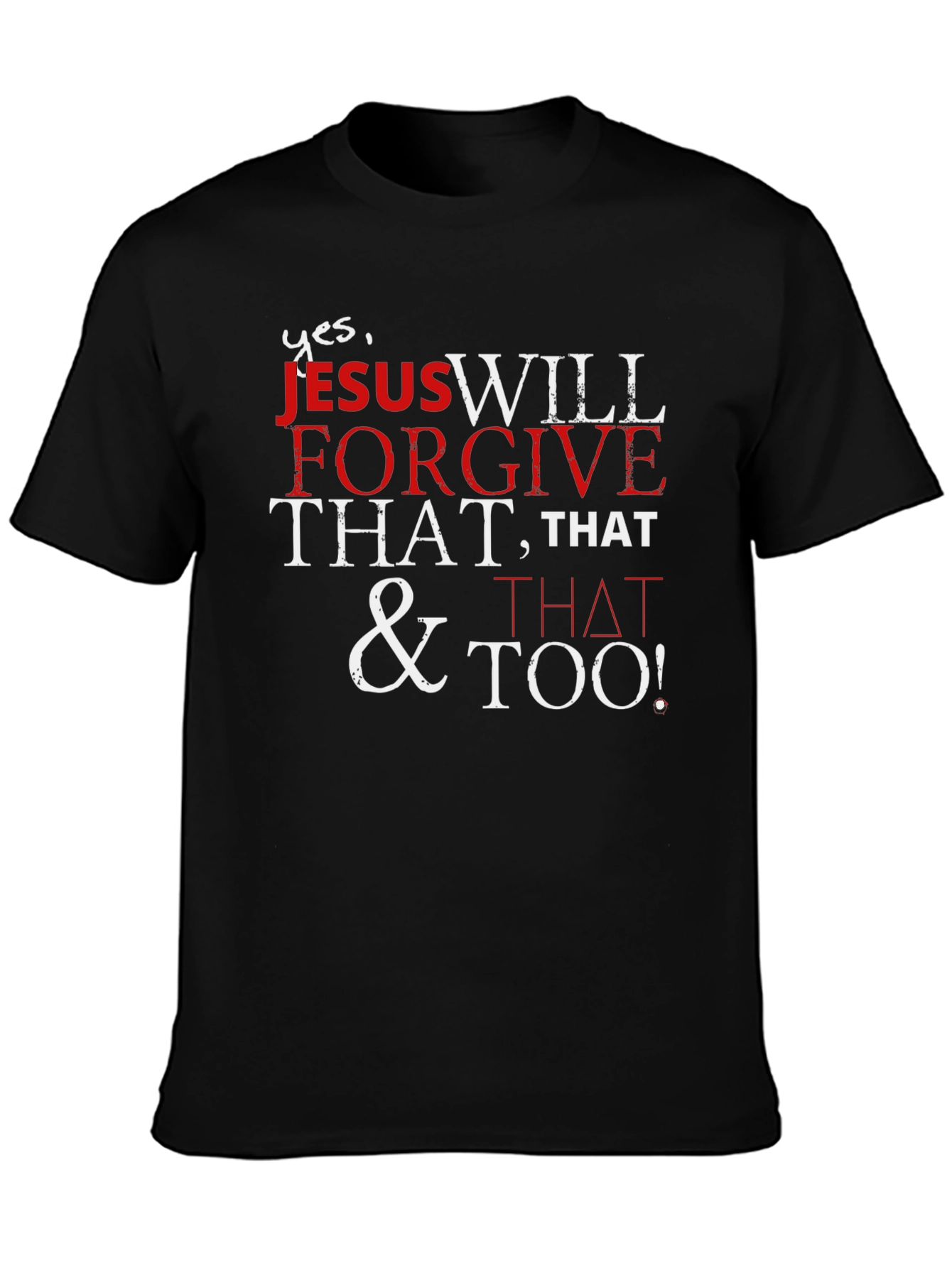 Forgive That T-Shirt