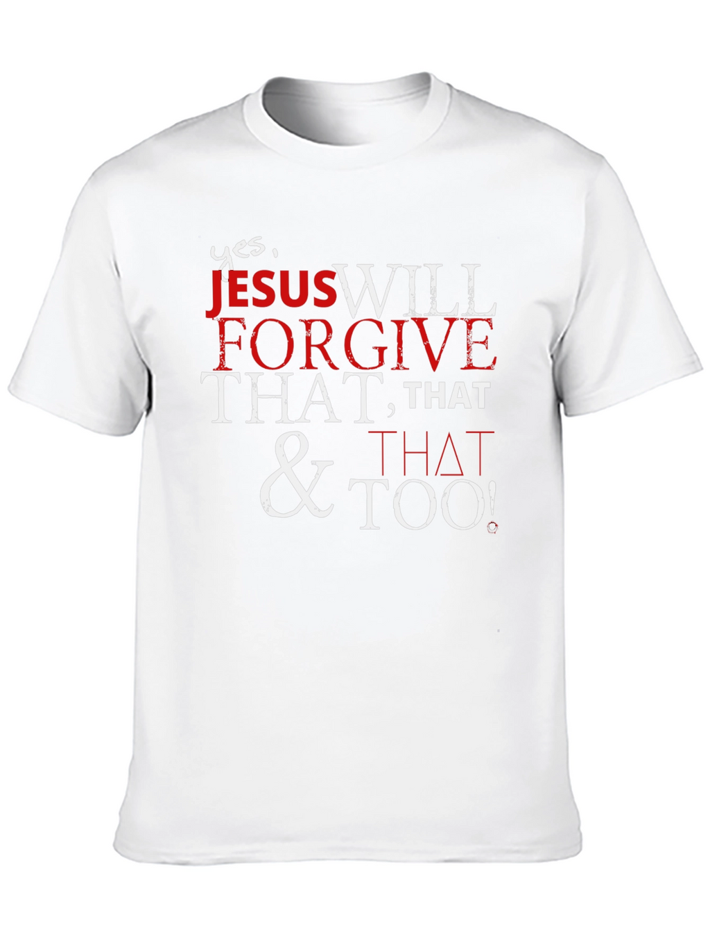 Forgive That T-Shirt