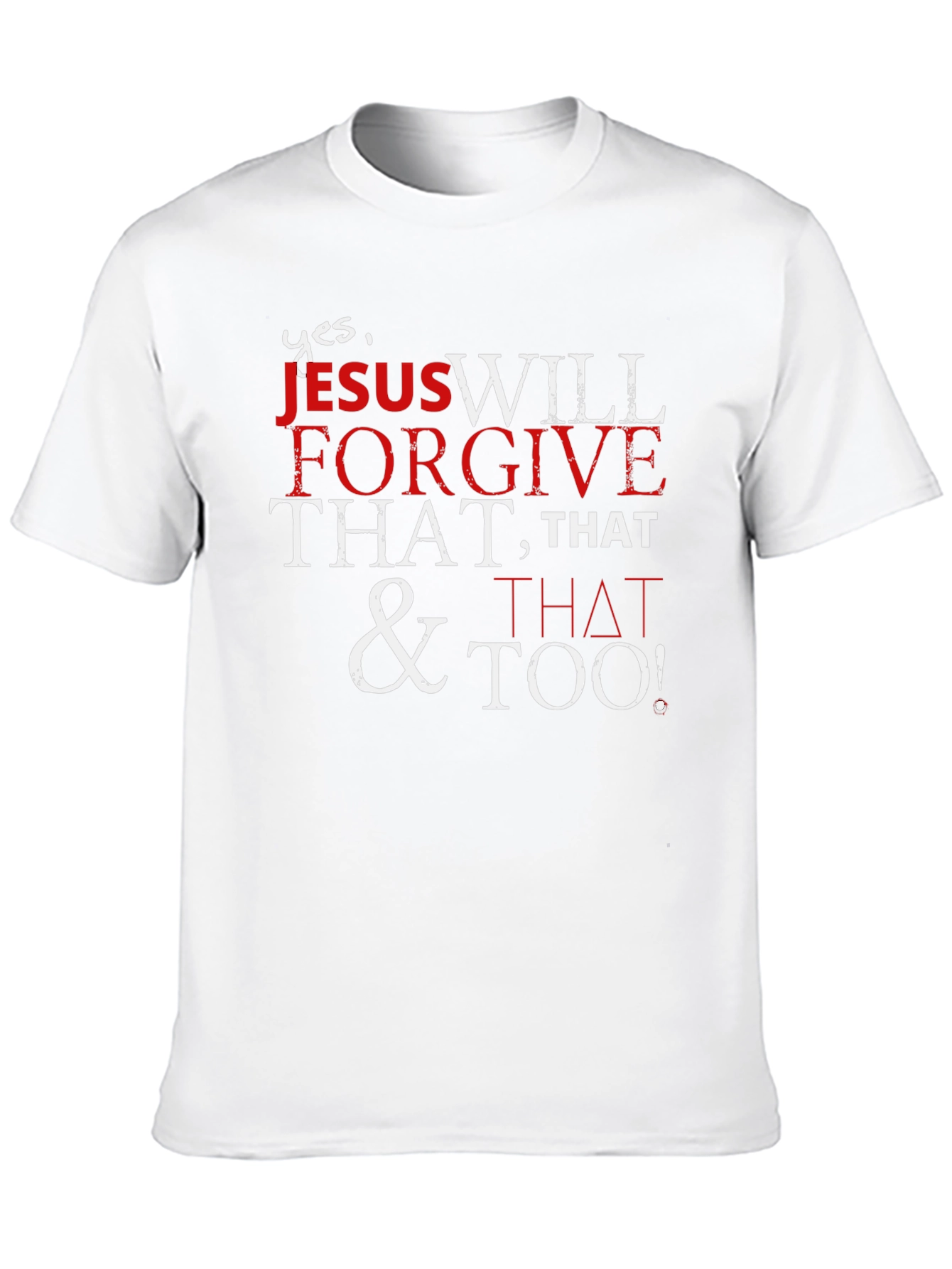 Forgive That T-Shirt
