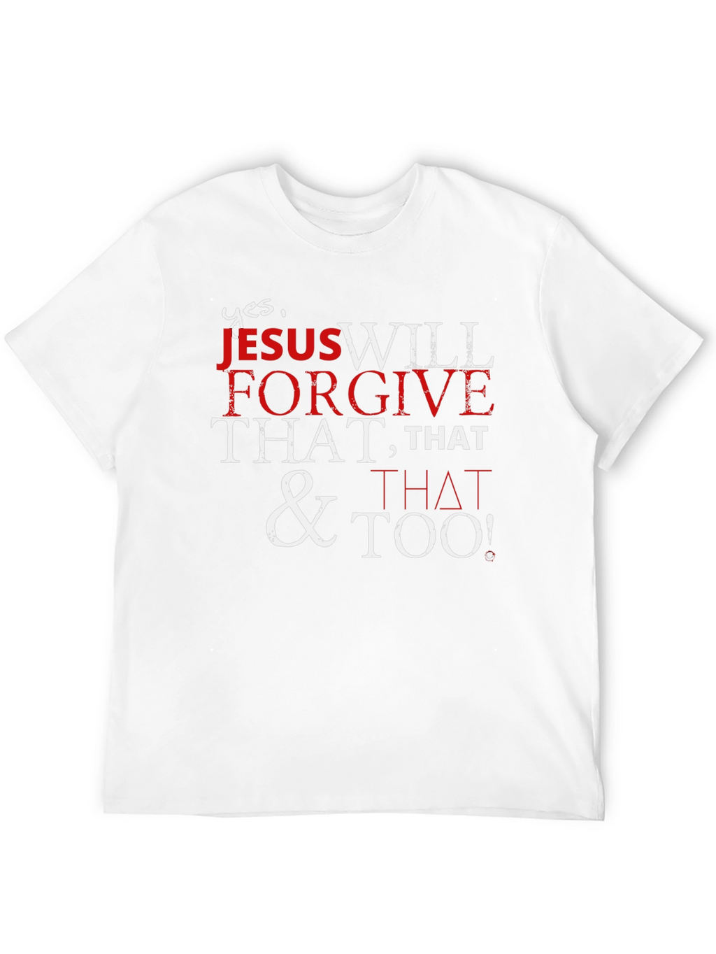 Forgive That T-Shirt