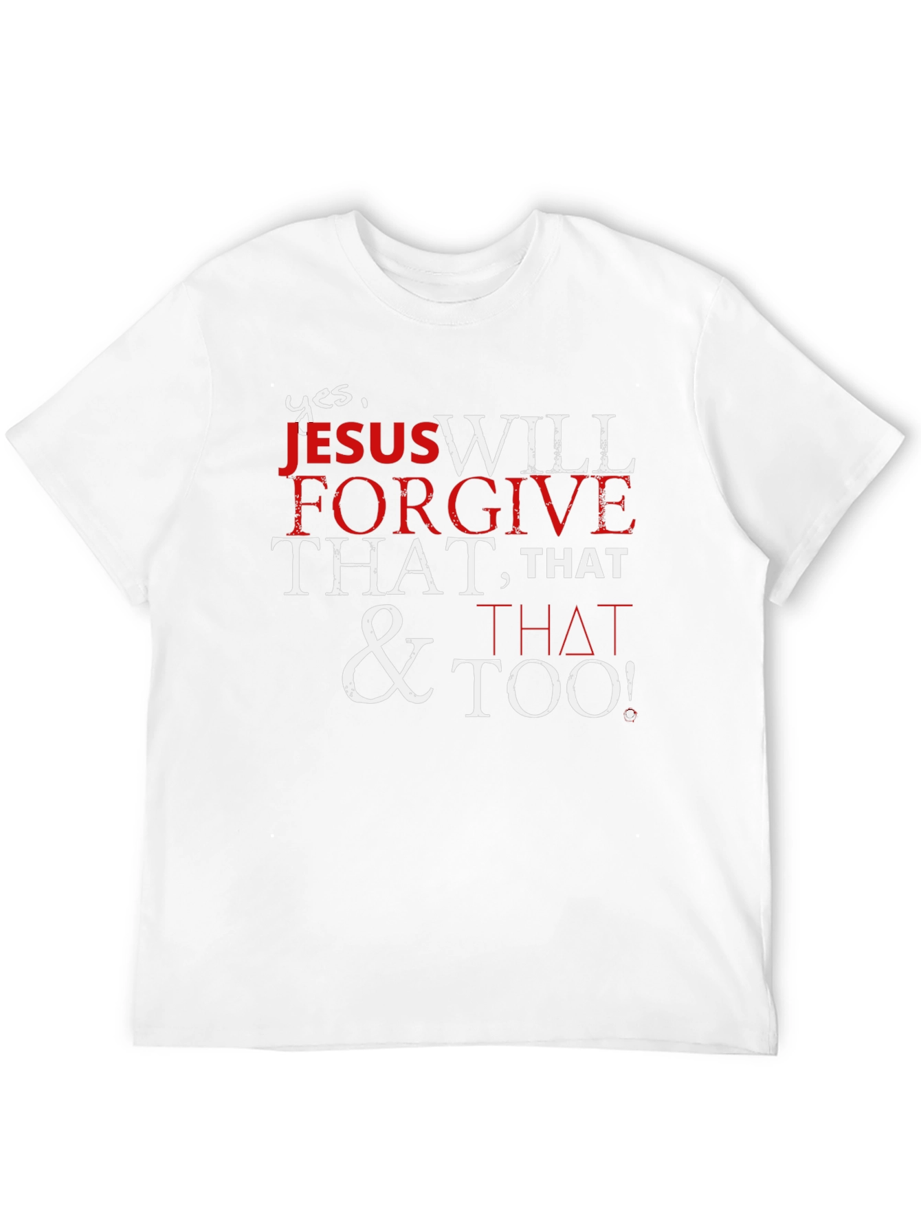 Forgive That T-Shirt