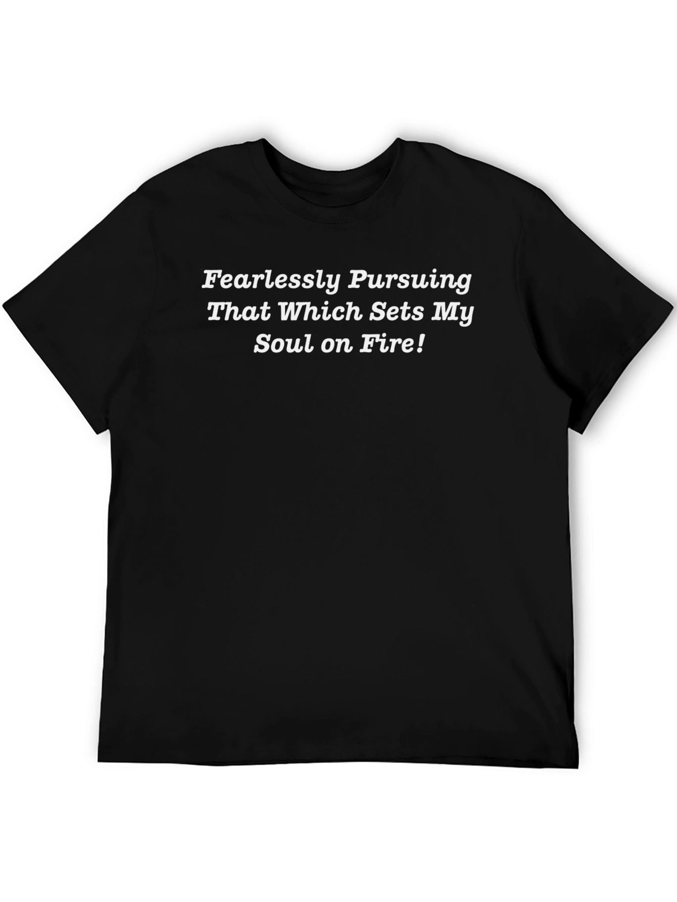 Fearlessly Pursuing Graphic Tee - Soul On Fire