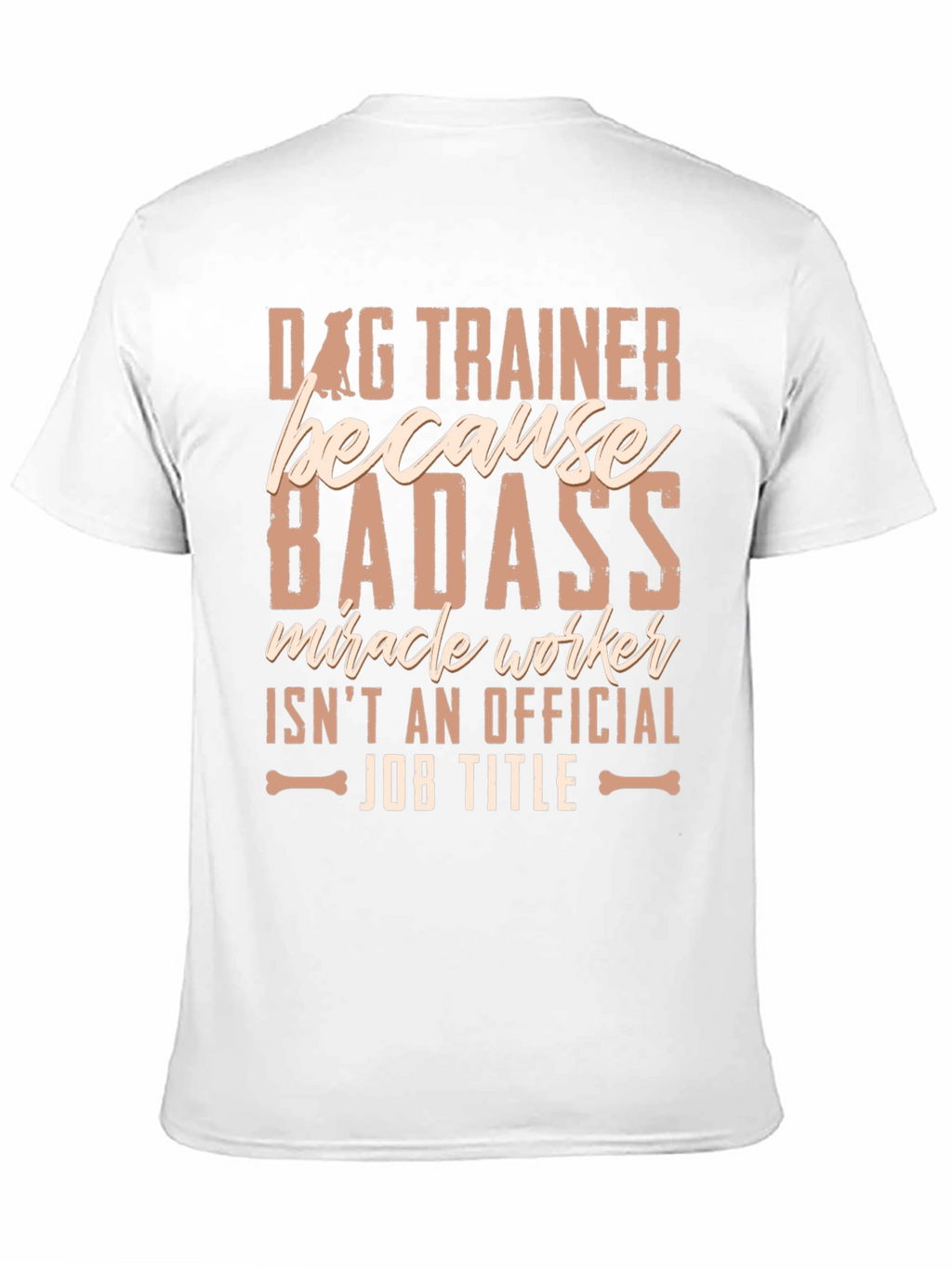 Dog Trainer Badass T-Shirt