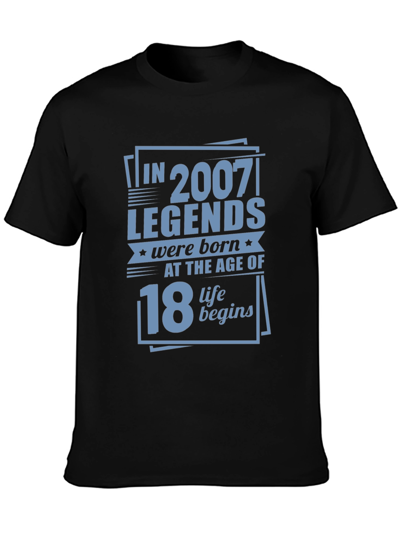 Legends Born in 2007 at Age 18 T-Shirt