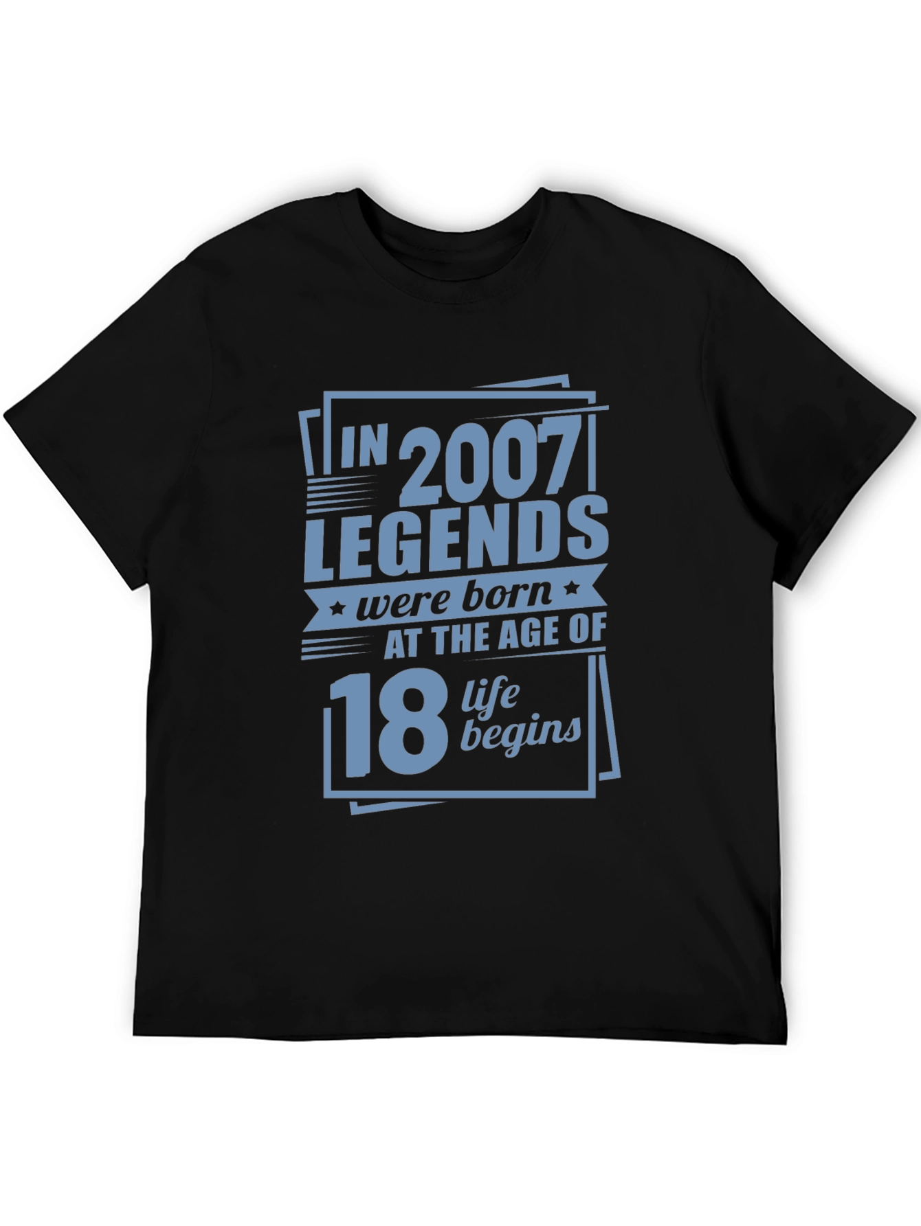 Legends Born in 2007 at Age 18 T-Shirt