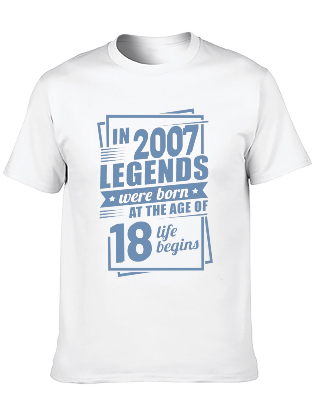 Legends Born in 2007 at Age 18 T-Shirt