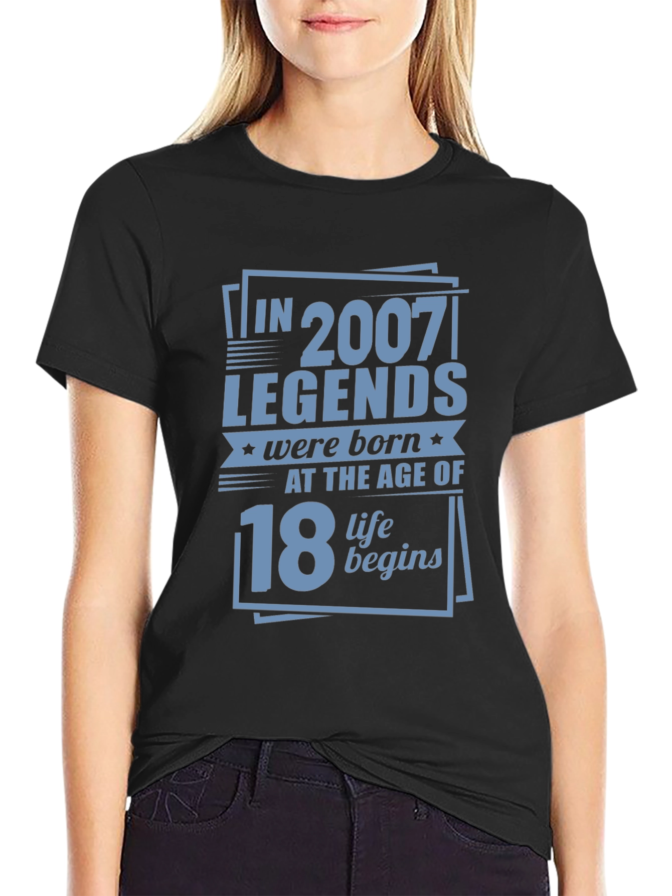 Legends Born in 2007 at Age 18 T-Shirt