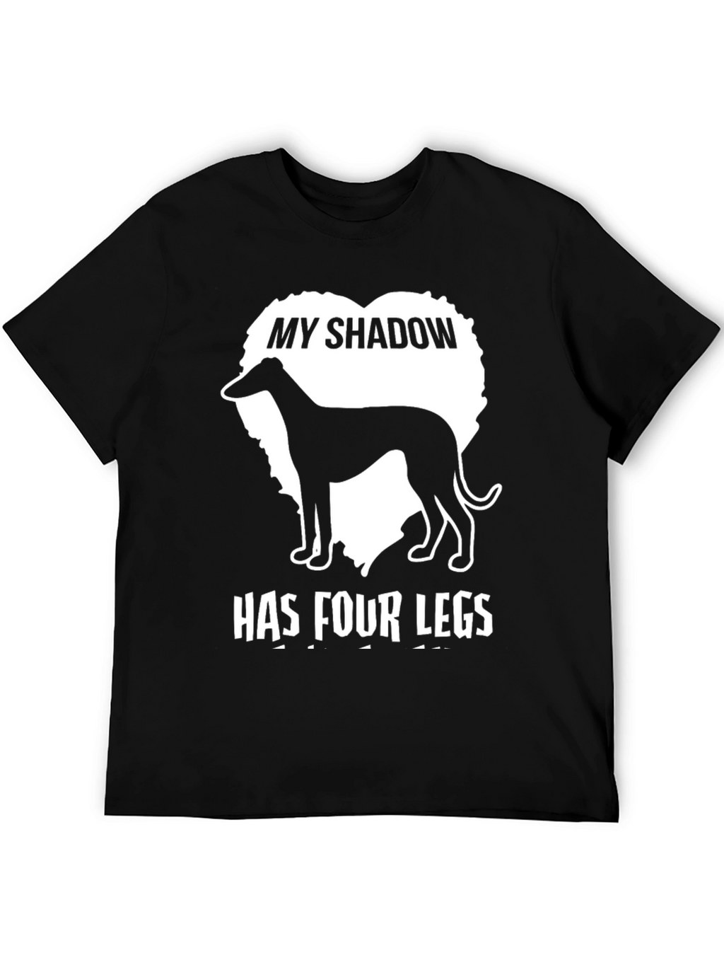 My Shadow Has Four Legs Dog T-Shirt