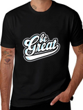 Be Great Graphic Tee - Stylish Mens Black T-Shirt