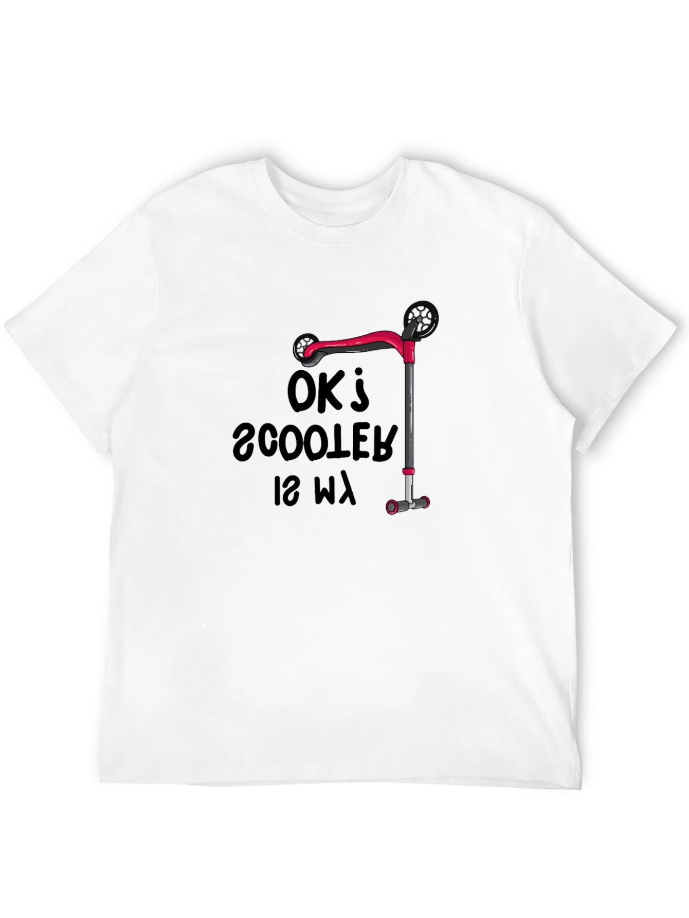 OK Scooter Is My Way T-Shirt
