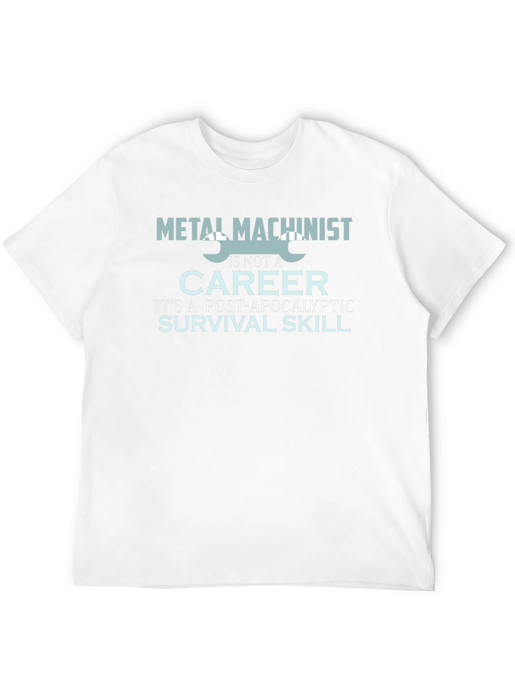 Metal Machinist Survival Skill Graphic T-Shirt
