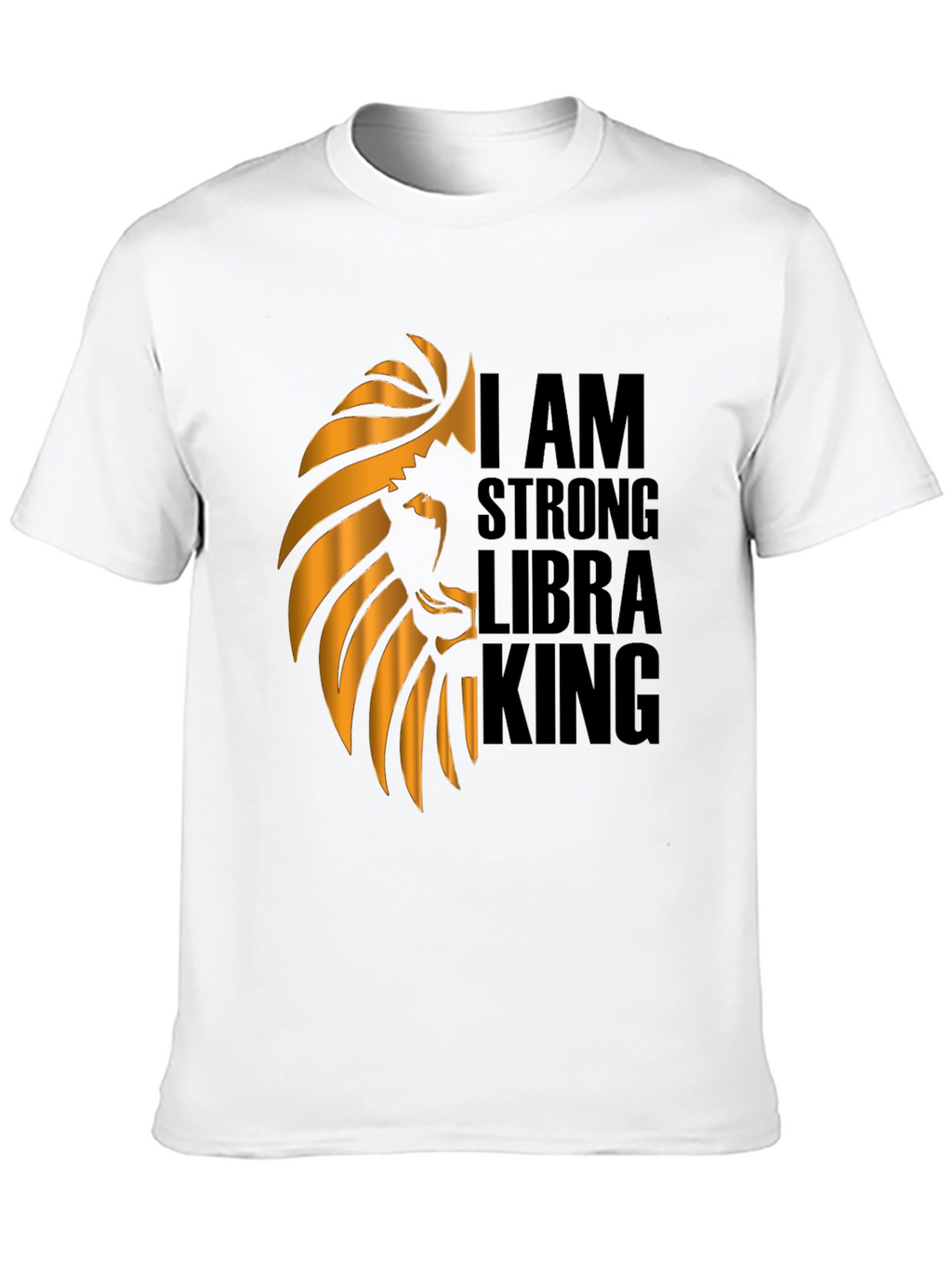 I AM STRONG LIBRA KING Graphic T-Shirt