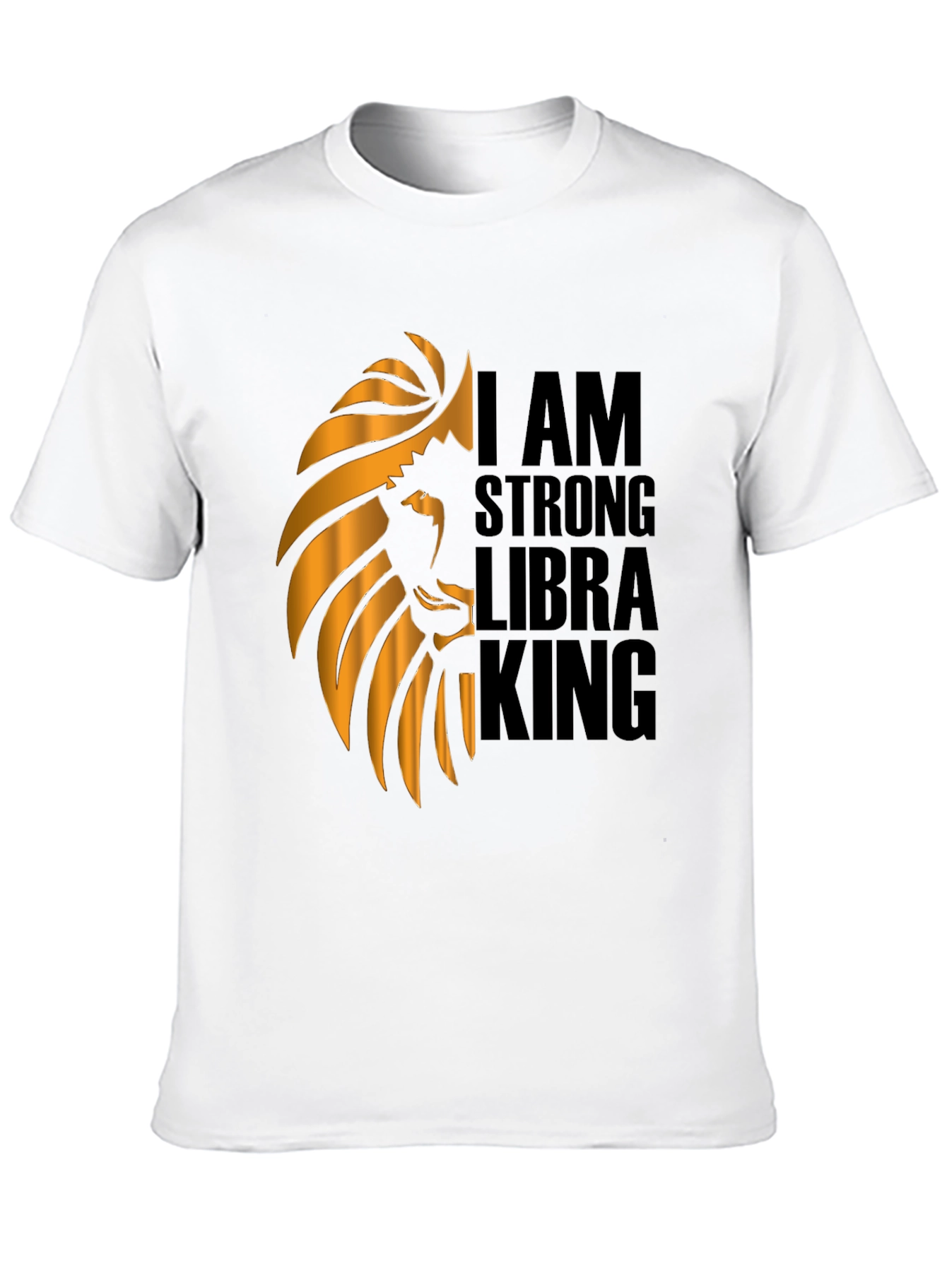 I AM STRONG LIBRA KING Graphic T-Shirt