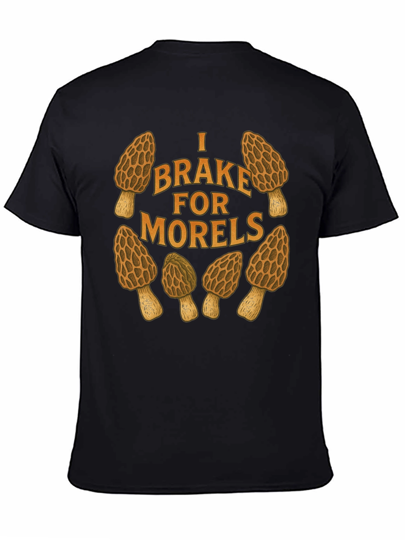 I Brake for Morels Mushroom Hunting T-Shirt