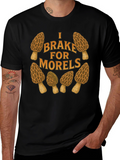 I Brake for Morels Mushroom Hunting T-Shirt