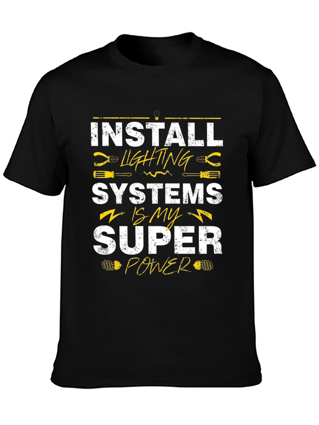 Install Lighting Systems Super Power T-Shirt