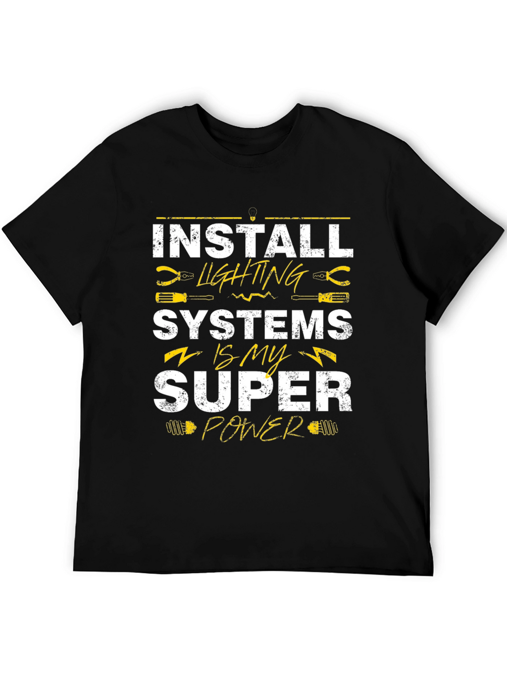 Install Lighting Systems Super Power T-Shirt