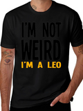 Im Not Weird Im A Leo T-Shirt