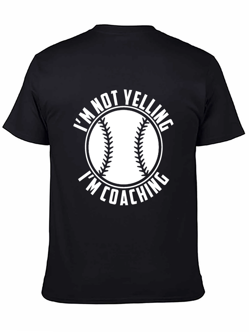 Im Not Yelling Im Coaching Baseball T-Shirt