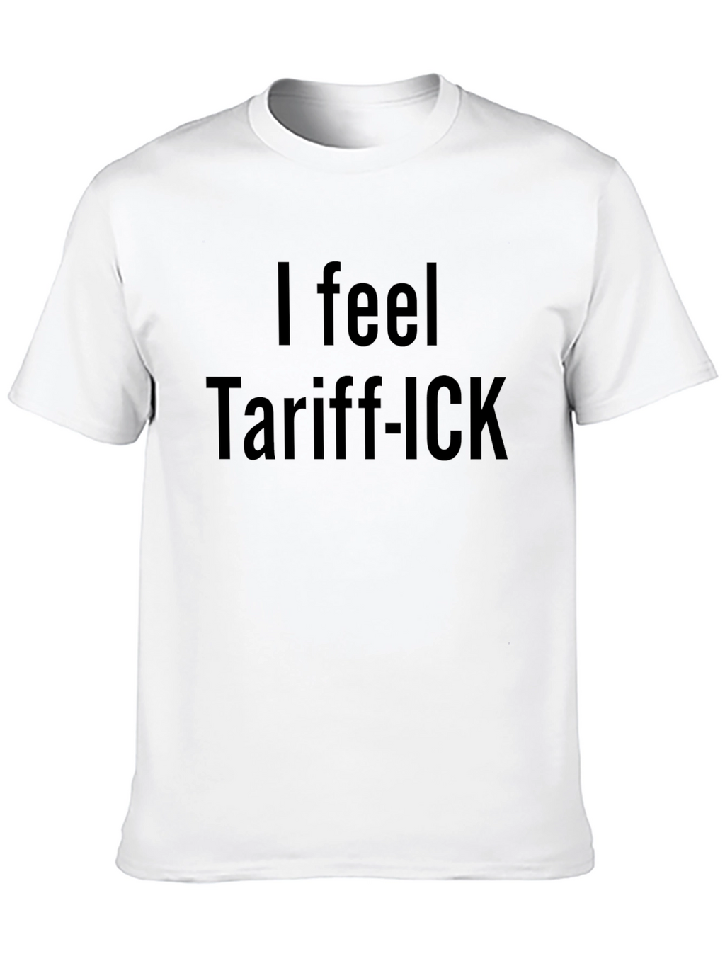 Tariff-ICK Funny Black T-Shirt