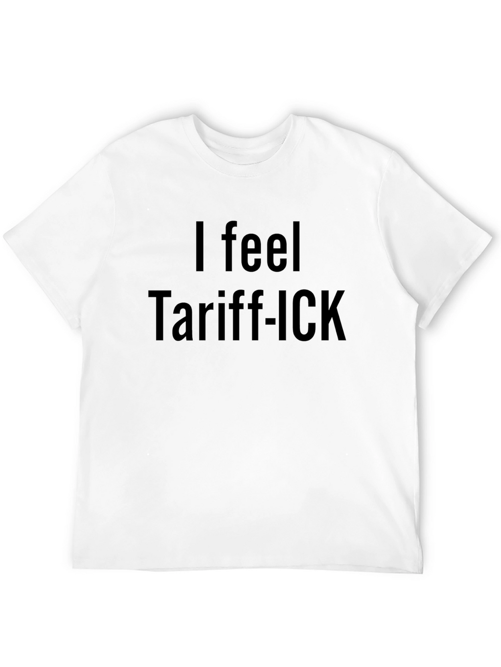 Tariff-ICK Funny Black T-Shirt