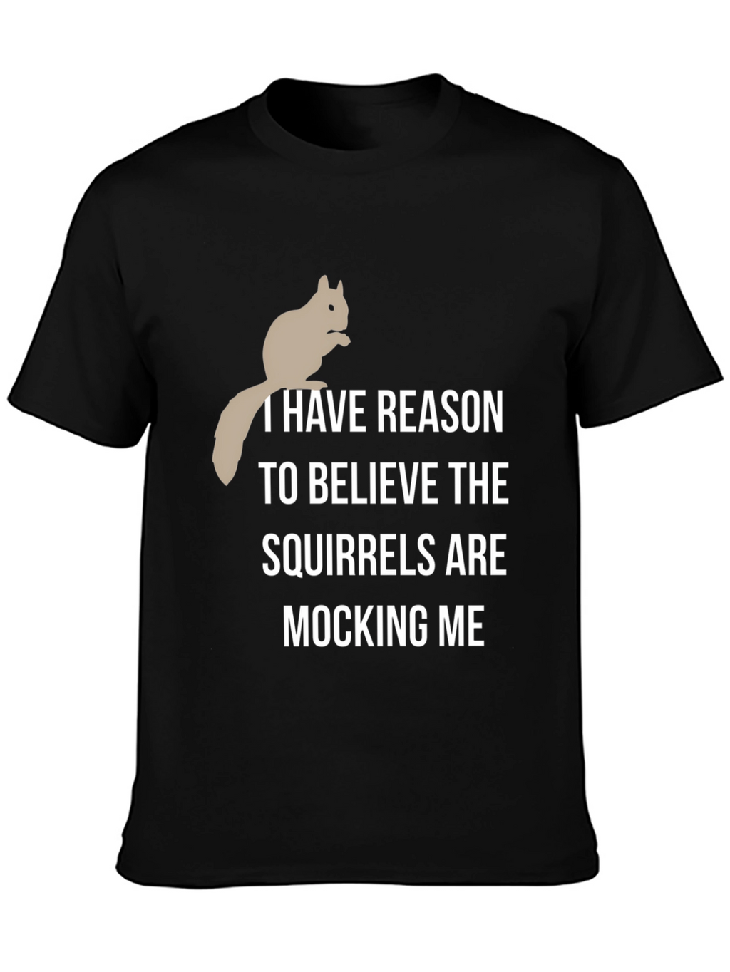 Squirrel Mocking T-Shirt - Humorous Graphic Tee