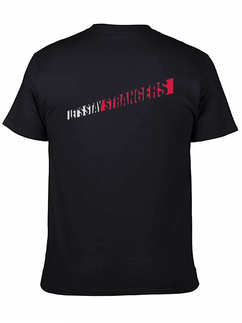 Lets Stay Strangers Graphic Tee - Black