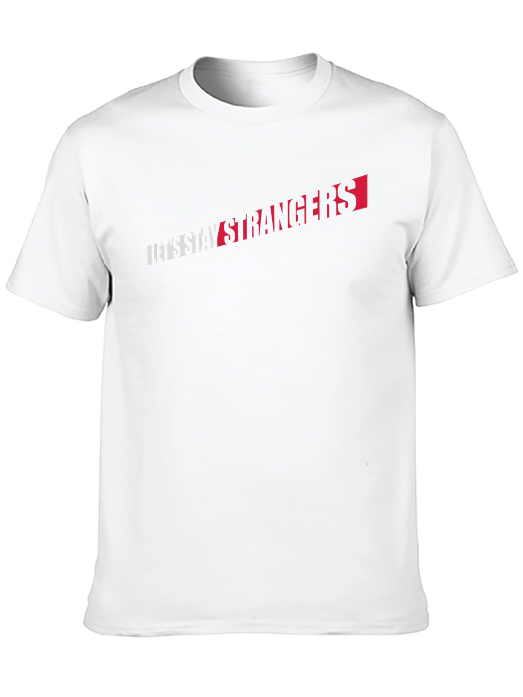 Lets Stay Strangers Graphic Tee - Black
