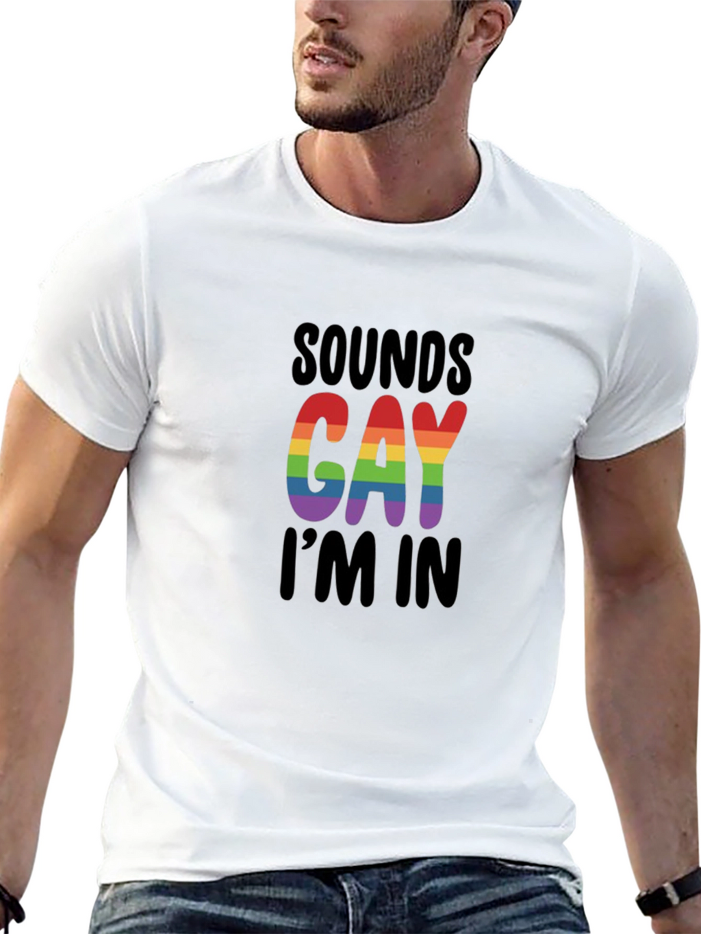 Sounds Gay Im In T-Shirt