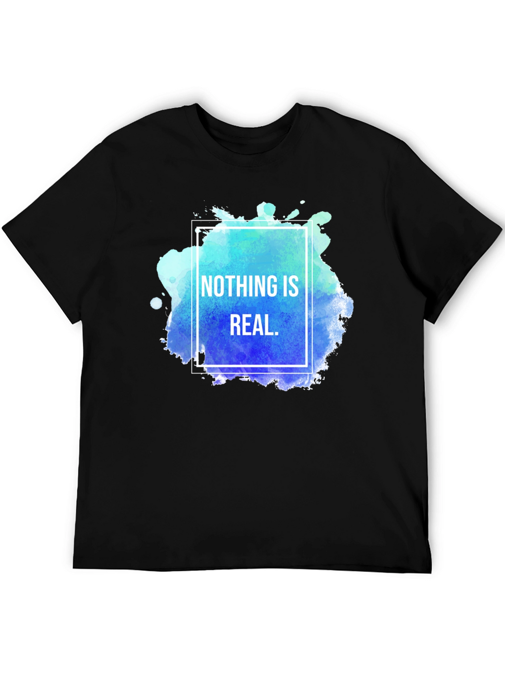 Nothing Is Real Graphic Tee - Black Cotton T-Shirt
