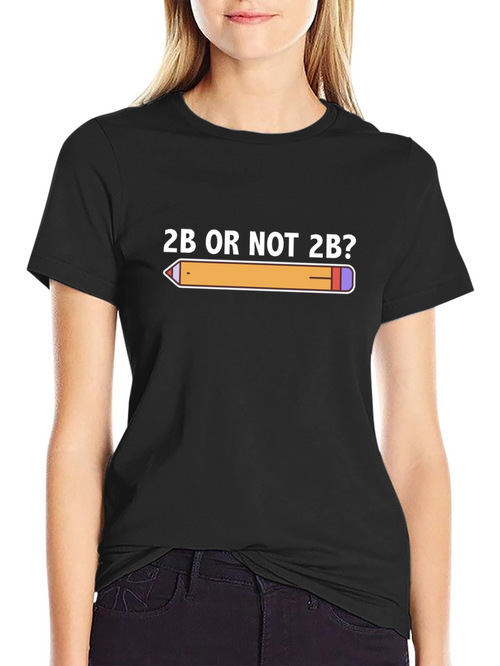 2B or Not 2B? Graphic Tee -  Pencil T-Shirt