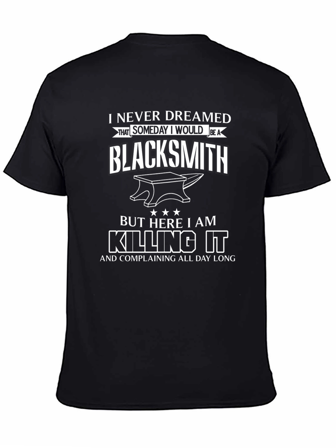 Blacksmith T-Shirt: Never Dreamed Black Tee