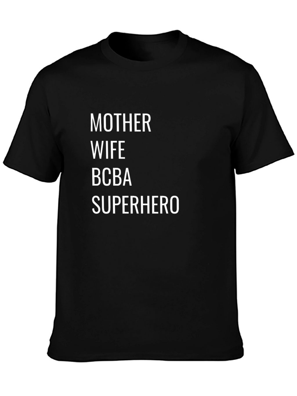 Mother Wife BCBA Superhero T-Shirt
