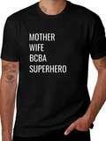 Mother Wife BCBA Superhero T-Shirt