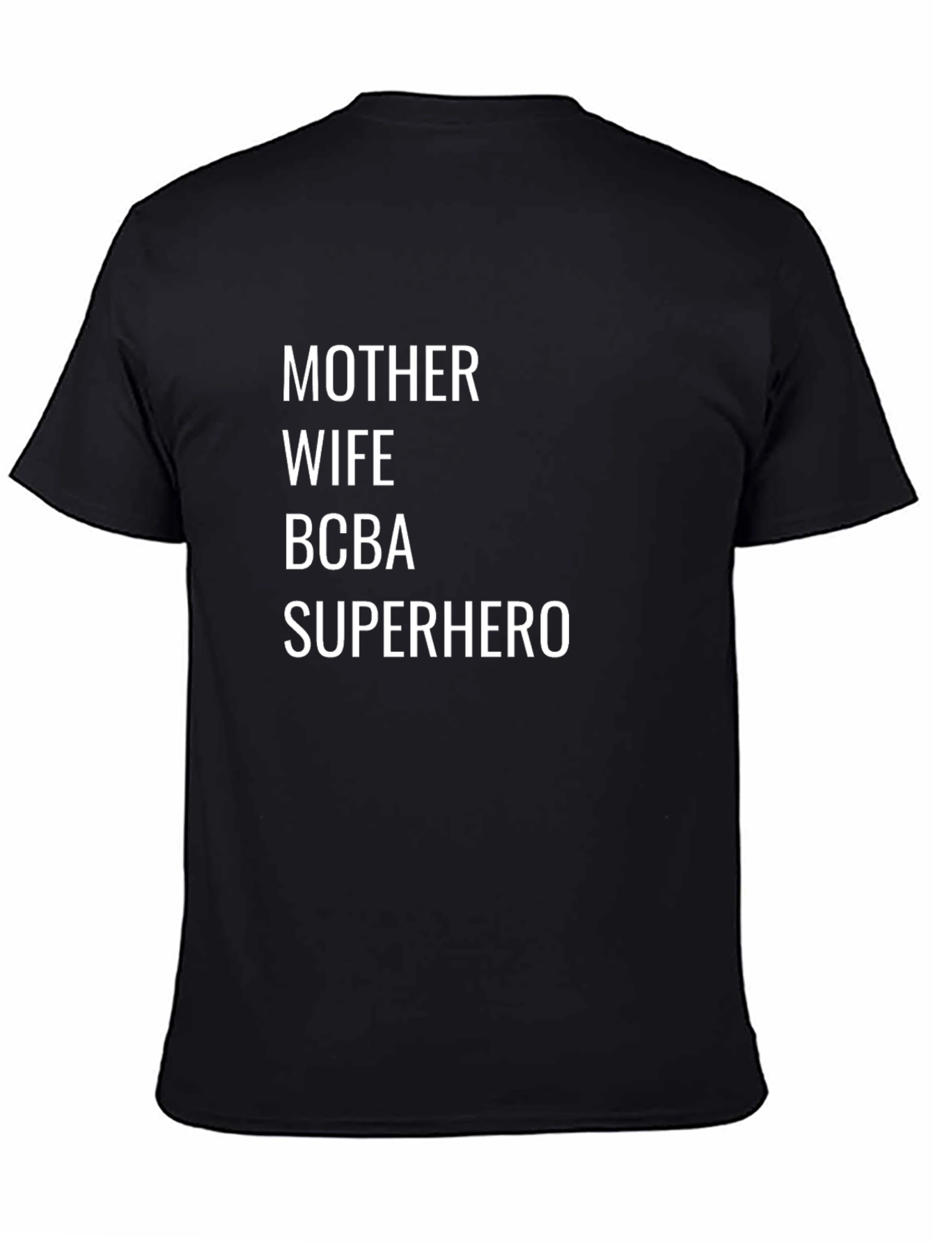 Mother Wife BCBA Superhero T-Shirt