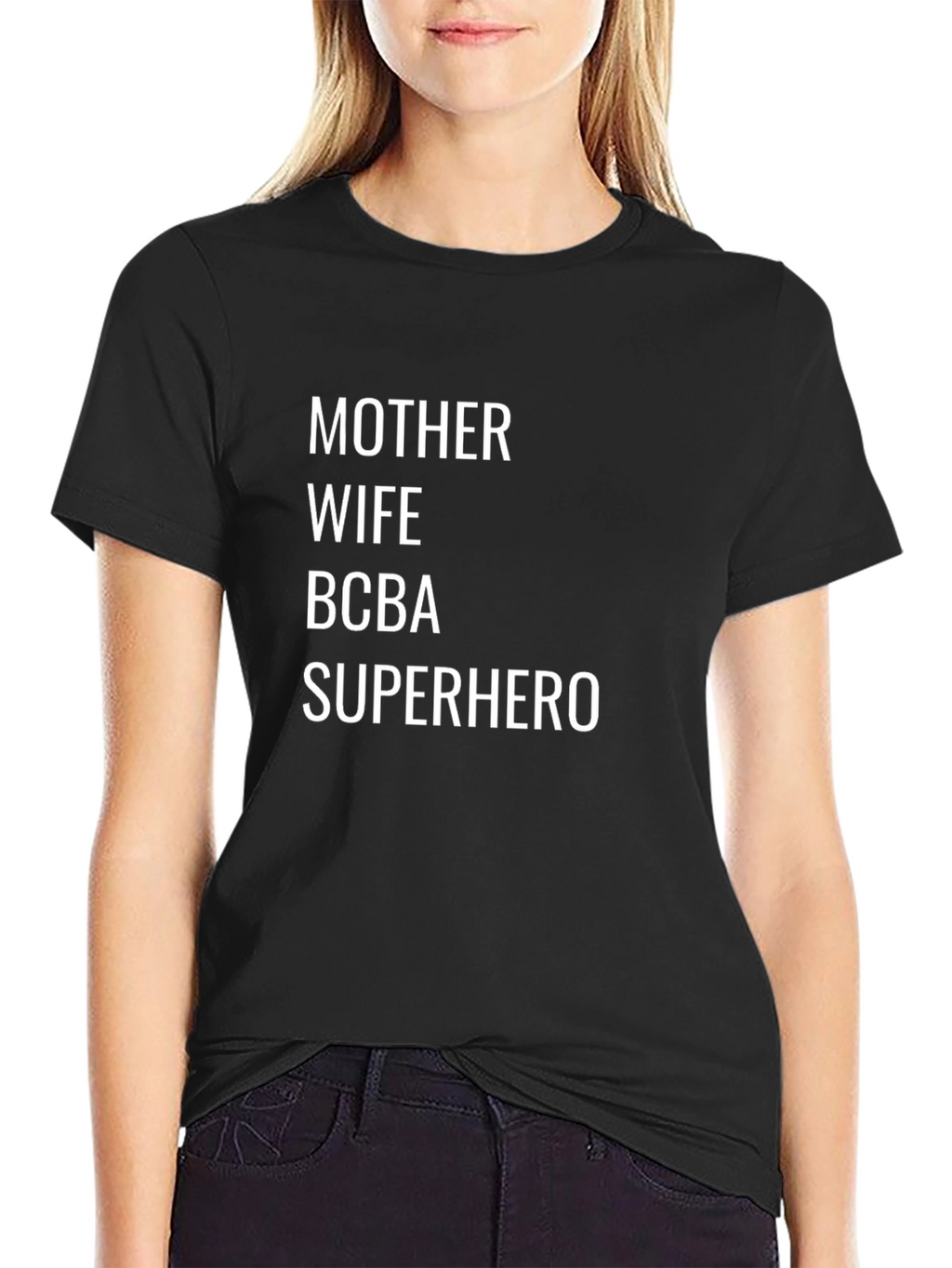 Mother Wife BCBA Superhero T-Shirt